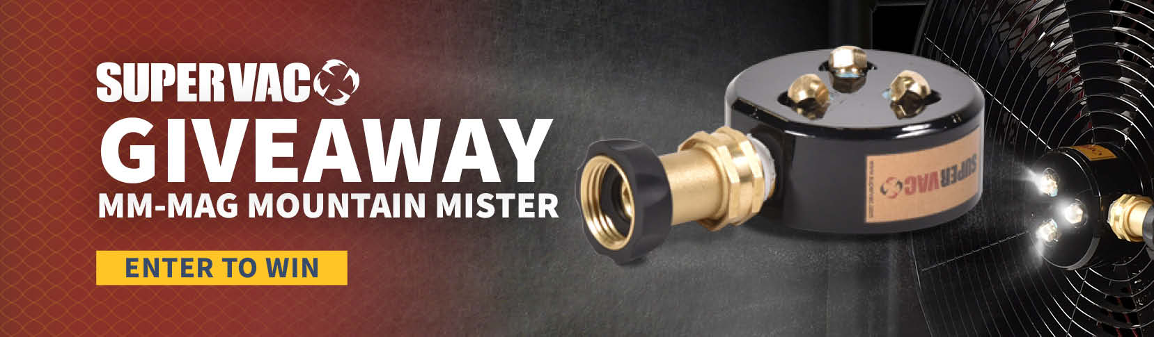 Register to WIN a Super Vac Mountain Mister!