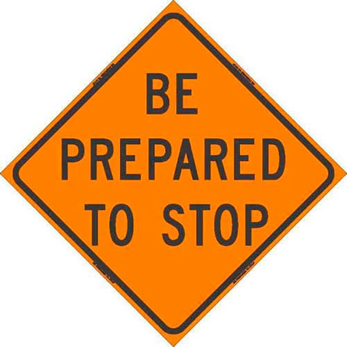 DSP 48" Superbright Roll Up Sign, Be Prepared To Stop