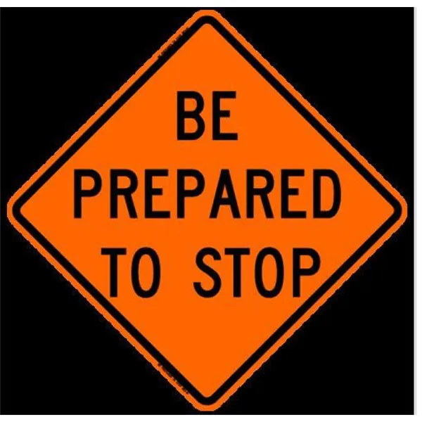 36" Non-Reflective Road Sign "Prepare to Stop", Org/Black