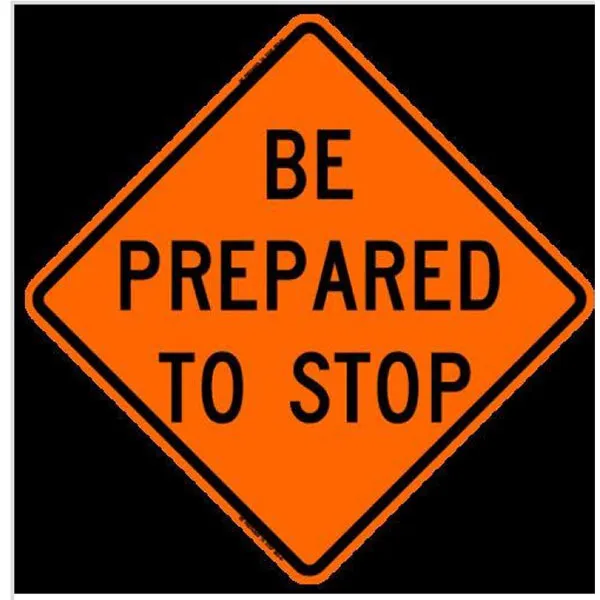 48" Reflective Road Sign "Prepare to Stop", Org/Black