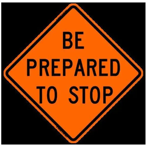 48" Non-Reflective Road Sign "Prepare to Stop", Org/Black