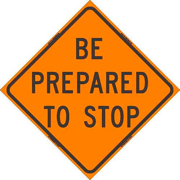 DSP 48" Superbright Roll Up Sign, Scr: Be Prepared To Stop